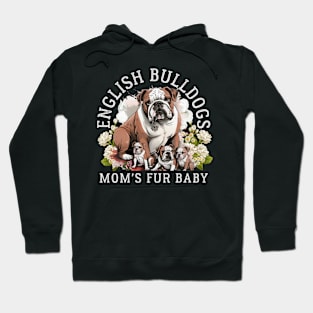 English Bulldogs Mom's Fur Baby Hoodie